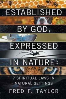 Image for Established by God, Expressed in Nature : 7 Spiritual Laws in Natural Settings