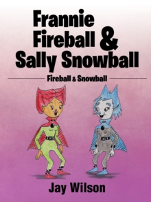 Image for Frannie Fireball & Sally Snowball: Fireball & Snowball