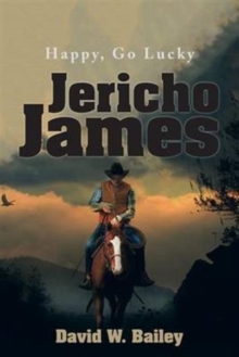 Image for Jericho James : Happy, Go Lucky