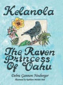 Image for Kelanola, the Raven Princess of Oahu