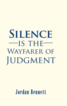 Image for Silence is the Wayfarer of Judgment