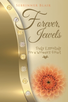Image for Forever, Jewels: Daily Essentials for a Woman's Heart