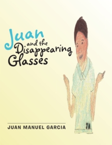 Image for Juan and the Disappearing Glasses
