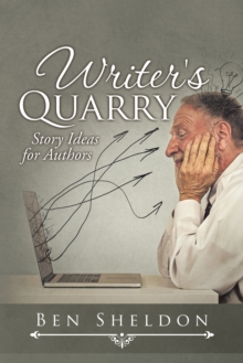 Image for Writer's Quarry: Story Ideas for Authors