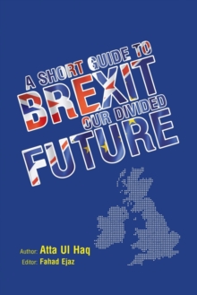 Image for A short guide to Brexit : Our divided future