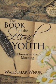 Image for The Book of the Second Youth: Flowers in the Morning