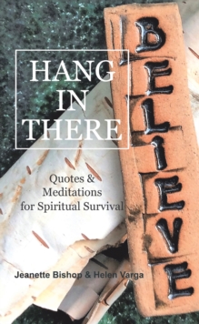 Image for Hang in There: Quotes & Meditations for Spiritual Survival
