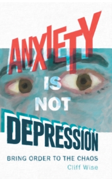 Image for Anxiety Is Not Depression