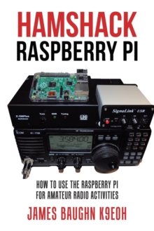 Image for Hamshack Raspberry Pi : How to Use the Raspberry Pi for Amateur Radio Activities