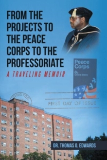 Image for From the Projects to the Peace Corps to the Professoriate
