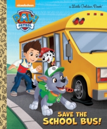Image for Save the School Bus! (PAW Patrol)
