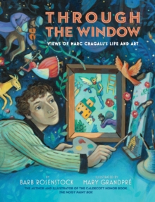 Image for Through the Window: Views of Marc Chagall's Life and Art
