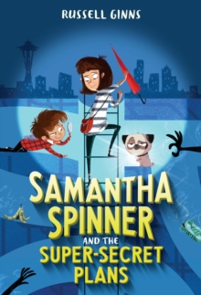 Image for Samantha Spinner and the super secret plans