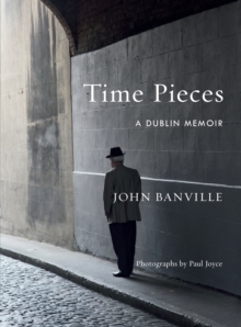 Image for Time Pieces: A Dublin Memoir