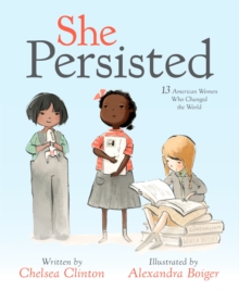 Image for She Persisted : 13 American Women Who Changed the World
