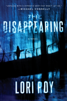 Image for The disappearing: a novel