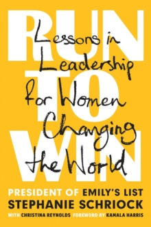 Run to Win: Lessons in Leadership for Women Changing the World