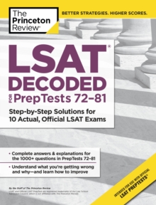 Image for LSAT Decoded (PrepTests 72-81) : Step-by-Step Solutions for the 10 Most Recent Actual, Official LSAT Exams
