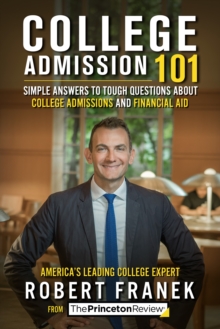 Image for College Admission 101 : Simple Answers to Tough Questions about College Admissions and Financial Aid
