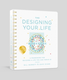 Image for The designing your life workbook  : a framework for building a life you can thrive in
