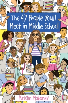 Image for 47 People You'll Meet in Middle School