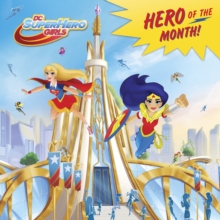 Image for Hero of the Month! (DC Super Hero Girls)
