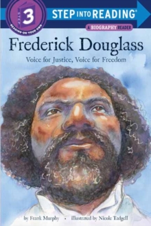 Frederick Douglass: Voice for Justice, Voice for Freedom