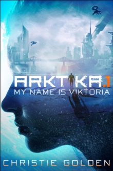 Image for ARKTIKA.1 (Short Story): My Name Is Viktoria