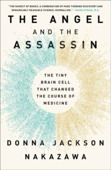 Image for The Angel and the Assassin :  The Tiny Brain Cell That Changed the Course of Medicine 