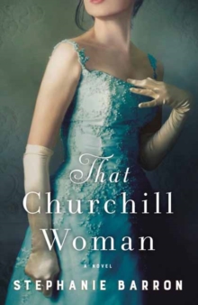 That Churchill Woman: A Novel