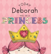 Image for Today Deborah Will Be a Princess
