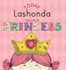 Image for Today Lashonda Will Be a Princess