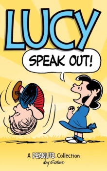 Image for Lucy : Speak Out!: A PEANUTS Collection