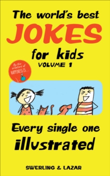 Image for World's Best Jokes for Kids Volume 1: Every Single One Illustrated.