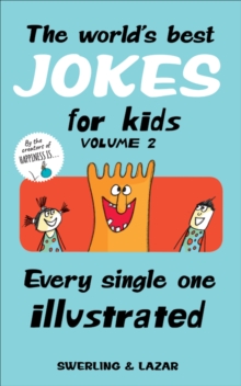 Image for World's Best Jokes for Kids Volume 2: Every Single One Illustrated.