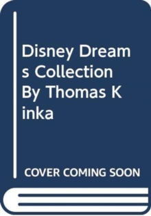 DISNEY DREAMS COLLECTION BY THOMAS KINKA