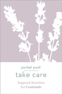 Image for Pocket Posh Take Care: Inspired Activities for Gratitude