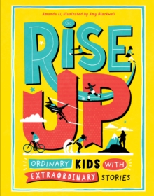 Image for Rise Up: Ordinary Kids with Extraordinary Stories