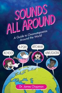 Image for Sounds All Around: A Guide to Onomatopoeias Around the World