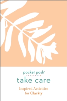 Image for Pocket Posh Take Care: Inspired Activities for Clarity