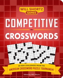 Image for Competitive Crosswords : Over 60 Challenges from the American Crossword Puzzle Tournament