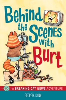 Image for Behind the Scenes With Burt: A Breaking Cat News Adventure
