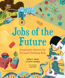 Image for Jobs of the Future: Imaginative Careers for Forward-Thinking Kids