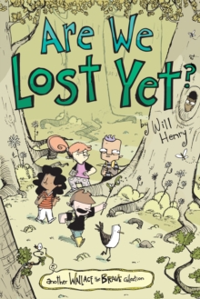 Image for Are We Lost Yet?: Another Wallace the Brave Collection