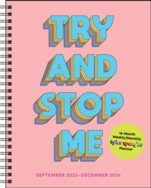 Image for Try and Stop Me 16-Month 2023-2024 Weekly/Monthly Planner Calendar