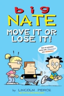 Image for Big Nate: Move It or Lose It!