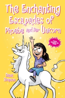 Image for Enchanting Escapades of Phoebe and Her Unicorn: Two Books in One!