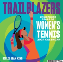 Image for Trailblazers 2024 Wall Calendar : Unmatched Stars of Women's Tennis