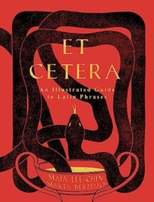 Image for Et cetera  : an illustrated guide to Latin phrases