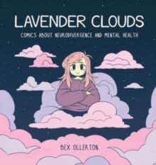 Image for Lavender clouds  : comics about neurodivergence and mental health